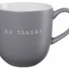 Mug 350ml No Thanks -Cuisine Ustensiles Magasin 24d7ce7e632f4c7c9877cdf777e10ebd.cropped 43 136 914 724.processed